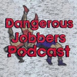 Logo of the podcast Dangerous Jobbers Wrestling Podcast Podcast Dangerous Jobbers Wrestling Podcast