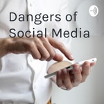 Logo of the podcast Dangers of Social Media Podcast Dangers of Social Media
