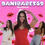 Danibabes69 The Podcast Danibabes69 The Podcast