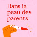 Logo of the podcast Dans la peau des parents Podcast Dans la peau des parents