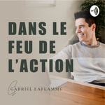 Logo of the podcast Dans le feu de l'action Podcast Dans le feu de l'action