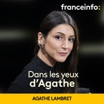 Logo of the podcast Dans les yeux d'Agathe Podcast Dans les yeux d'Agathe