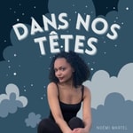 Logo of the podcast Dans nos têtes Podcast Dans nos têtes