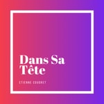 Logo of the podcast Dans sa tête Podcast Dans sa tête