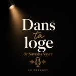 Logo of the podcast "Dans ta loge" Podcast "Dans ta loge"