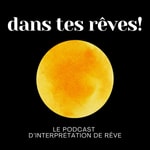Logo of the podcast Studio Dans Tes Rêves! Podcast Studio Dans Tes Rêves!