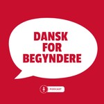 Podcast Dansk for Begyndere