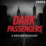 Dark Passengers: A Dexter Podcast Podcast Dark Passengers: A Dexter Podcast