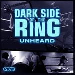 Logo of the podcast Dark Side of the Ring: Unheard