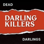 Logo of the podcast Darling Killers Podcast Darling Killers