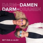 Darm-Damen, Darm-Dramen Darm-Damen, Darm-Dramen