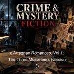 Logo of the podcast d'Artagnan Romances, Vol 1: The Three Musketeers (version 3) Podcast d'Artagnan Romances, Vol 1: The Three Musketeers (version 3)
