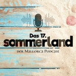 Logo of the podcast Das 17. Sommerland - der Mallorca Podcast mit Ingo Wohlfeil Podcast Das 17. Sommerland - der Mallorca Podcast mit Ingo Wohlfeil