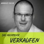 Logo of the podcast Das Abenteuer Verkaufen (Markus Euler) Podcast Das Abenteuer Verkaufen (Markus Euler)