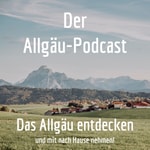 Podcast Das Allgäu entdecken - der Allgäu-Podcast.