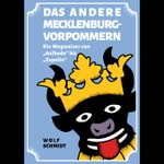 Podcast Das ANDERE Mecklenburg-Vorpommern. Ein Wegweiser von Aalbude bis Zepelin