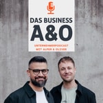 Logo of the podcast Das Business A und O - Unternehmerpodcast mit Alper und Oliver Podcast Das Business A und O - Unternehmerpodcast mit Alper und Oliver