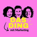 Das Ding mit Marketing - Deine Business Buddies Podcast Das Ding mit Marketing - Deine Business Buddies