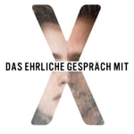 Logo of the podcast Das ehrliche Gespräch mit X Podcast Das ehrliche Gespräch mit X
