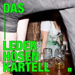 Das Lederhosen Kartell Podcast Das Lederhosen Kartell