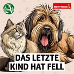 Podcast Das letzte Kind hat Fell: Gemeinsam glücklich mit Haustieren