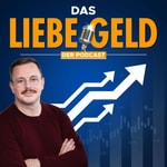 Logo of the podcast Das liebe Geld - Finanzen und Geldanlage fundiert verstehen Podcast Das liebe Geld - Finanzen und Geldanlage fundiert verstehen