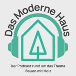 Logo of the podcast Das Moderne Haus Podcast Das Moderne Haus