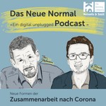 Logo of the podcast Das Neue Normal - ein digital-unplugged Podcast zur Zusammenarbeit nach Corona Podcast Das Neue Normal - ein digital-unplugged Podcast zur Zusammenarbeit nach Corona