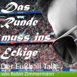 Logo of the podcast Das Runde muss ins Eckige - Der Fussball Talk Missing podcast logo