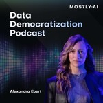 Data Democratization Podcast: Stories about AI, Data, and Privacy Podcast Data Democratization Podcast: Stories about AI, Data, and Privacy