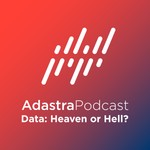 Logo of the podcast Data: Heaven or Hell? (Adastra Podcast) Podcast Data: Heaven or Hell? (Adastra Podcast)