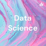 Logo of the podcast Data Science Podcast Data Science