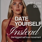Logo of the podcast Date Yourself Instead Logo of the podcast Date Yourself Instead