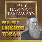 Logo of the podcast Davening Takeaways - Project Likkutei Torah Podcast Davening Takeaways - Project Likkutei Torah