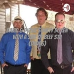 Logo of the podcast David & Diesel’s Dirty Dozen With A Side of Beef Stu (DDDBS) Podcast David & Diesel’s Dirty Dozen With A Side of Beef Stu (DDDBS)