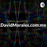 Logo of the podcast DavidMorales.com.mx Podcast DavidMorales.com.mx