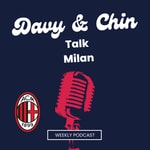 Logo of the podcast Davy & Chin Talk A.C Milan Weekly Podcast Davy & Chin Talk A.C Milan Weekly