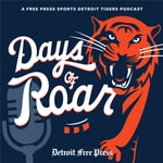 Logo of the podcast Days of Roar: A Free Press Sports Detroit Tigers Podcast