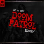 DC on RMD: Doom Patrol Edition Podcast DC on RMD: Doom Patrol Edition