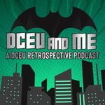 Logo of the podcast DCEU and Me Podcast DCEU and Me