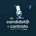 De Candidat@ a Contrato Podcast De Candidat@ a Contrato