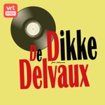Logo of the podcast De Dikke Delvaux Podcast De Dikke Delvaux