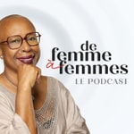 Logo of the podcast De Femme à Femmes Podcast De Femme à Femmes