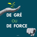 Logo of the podcast De Gré ou de Force Podcast De Gré ou de Force