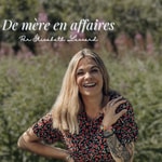 Logo of the podcast De mère en affaires Podcast De mère en affaires