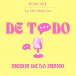 Logo of the podcast De Todo Menos de lo Mismo Podcast De Todo Menos de lo Mismo