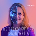 De toekomst van werken met AI Podcast De toekomst van werken met AI