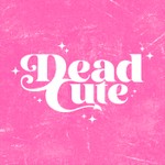 Logo of the podcast Dead Cute Podcast Podcast Dead Cute Podcast
