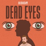 Dead Eyes Podcast Dead Eyes