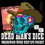 Logo of the podcast Dead Man's Dice Podcast Dead Man's Dice